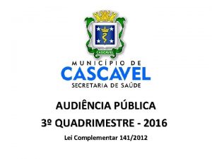 AUDINCIA PBLICA 3 QUADRIMESTRE 2016 Lei Complementar 1412012