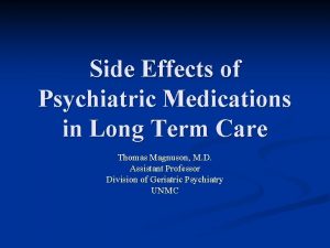 Side Effects of Psychiatric Medications in Long Term