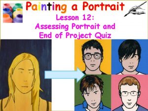 Painting a Portrait Lesson 12 Assessing Portrait and