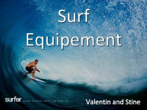 Surf Equipement Valentin and Stine Introduction Surfboard long