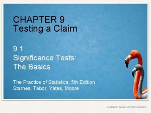 CHAPTER 9 Testing a Claim 9 1 Significance