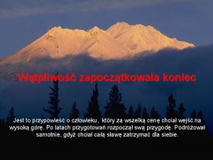 Wtpliwo zapocztkowaa koniec Jest to przypowie o czowieku