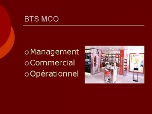 BTS MCO Management Commercial Oprationnel Un BTS MCO