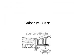 Baker vs Carr Spencer Albright Charles W Baker