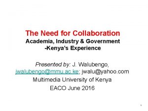 The Need for Collaboration Academia Industry Government Kenyas