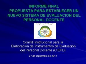 INFORME FINAL PROPUESTA PARA ESTABLECER UN NUEVO SISTEMA