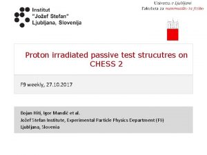 Proton irradiated passive test strucutres on CHESS 2