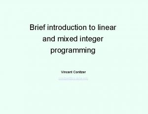 Brief introduction to linear and mixed integer programming