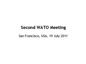 Second WATO Meeting San Francisco USA 19 July