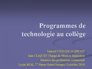 Programmes de technologie au collge Samuel VIOLLIN IAIPR