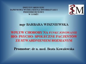 INSTYTUT MEDYCZNY PASTWOWA WYSZA SZKOA INFORMATYAKI I PRZEDSIIORCZOCI