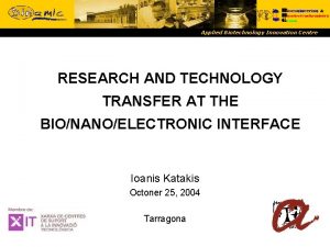 Applied Biotechnology Innovation Centre RESEARCH AND TECHNOLOGY TRANSFER