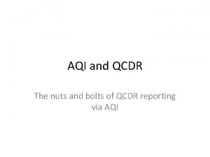 AQI and QCDR The nuts and bolts of
