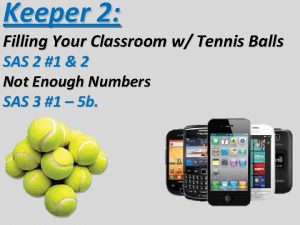 Keeper 2 Filling Your Classroom w Tennis Balls