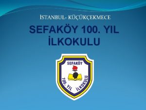 STANBUL KKEKMECE SEFAKY 100 YIL LKOKULU Hibir eye