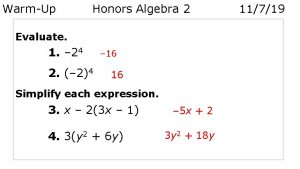 WarmUp Honors Algebra 2 Evaluate 1 24 16