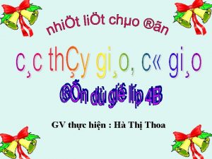 GV thc hin H Th Thoa 1 Ng