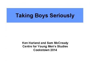 Taking Boys Seriously Ken Harland Sam Mc Cready