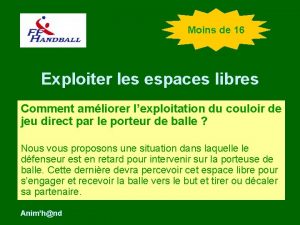 Moins de 16 Exploiter les espaces libres Comment