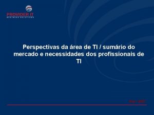 Perspectivas da rea de TI sumrio do mercado