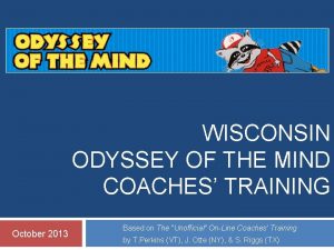 WISCONSIN ODYSSEY OF THE MIND COACHES TRAINING October