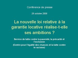 Confrence de presse 28 octobre 2008 La nouvelle