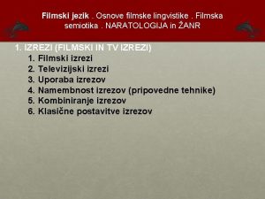 Filmski jezik Osnove filmske lingvistike Filmska semiotika NARATOLOGIJA