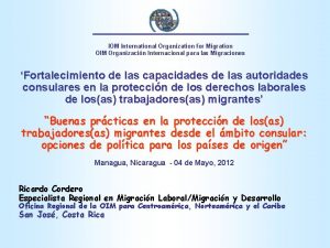 IOM International Organization for Migration OIM Organizacin Internacional