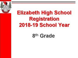Elizabeth High School Registration 2018 19 School Year