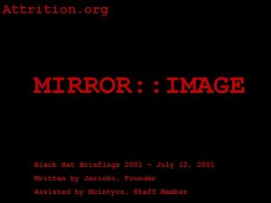 Attrition org MIRROR IMAGE Black Hat Briefings 2001