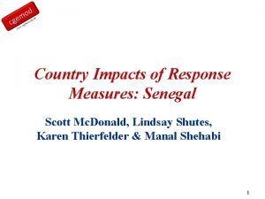 Country Impacts of Response Measures Senegal Scott Mc