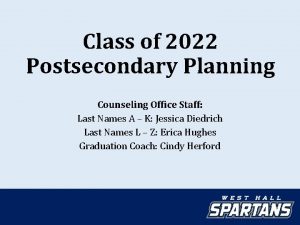 Class of 2022 Postsecondary Planning Counseling Office Staff