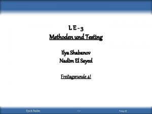 Methoden Testing Namen Intro LE3 Methoden und Testing