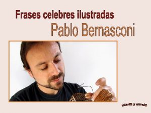 Frases celebres ilustradas por Pablo Bernasconi Primera presentacion