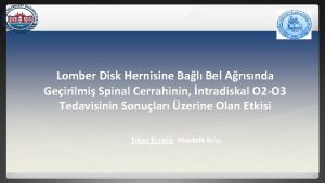 Lomber Disk Hernisine Bal Bel Arsnda Geirilmi Spinal