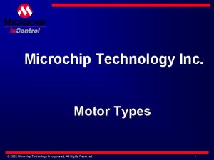 Microchip Technology Inc Motor Types 2002 Microchip Technology