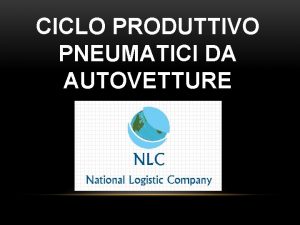 CICLO PRODUTTIVO PNEUMATICI DA AUTOVETTURE LA STORIA DELLA