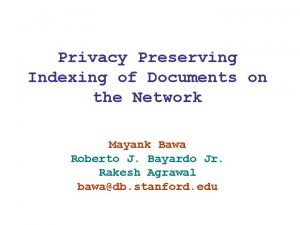 Privacy Preserving Indexing of Documents on the Network