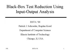 BlackBox Test Reduction Using InputOutput Analysis ISSTA 00