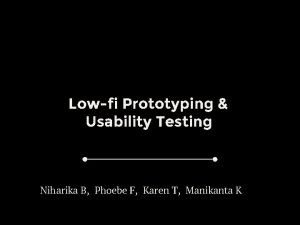 Lowfi Prototyping Usability Testing Niharika B Phoebe F