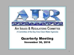 Quarterly Meeting November 30 2016 1 Agenda Introductions