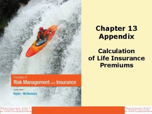 Chapter 13 Appendix Calculation of Life Insurance Premiums