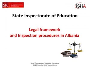 State Inspectorate of Education Legal framework and Inspection