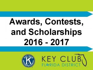 Awards Contests and Scholarships 2016 2017 1 Why
