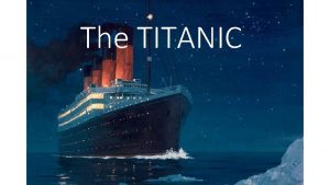 The TITANIC Prior Knowledge Graphic Organizer Titanic Copyright