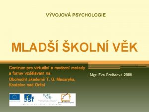 VVOJOV PSYCHOLOGIE MLAD KOLN VK Centrum pro virtuln