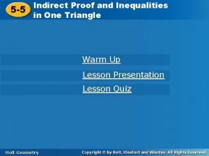 Indirect Proof and Inequalities 5 5 in One