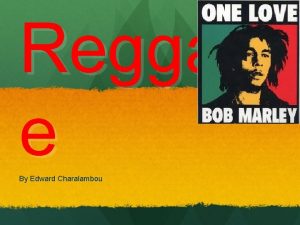 Regga e By Edward Charalambou The beginning Reggae