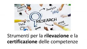 Strumenti per la rilevazione e la certificazione delle