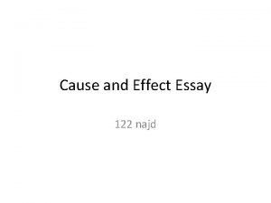 Cause and Effect Essay 122 najd Cause and
